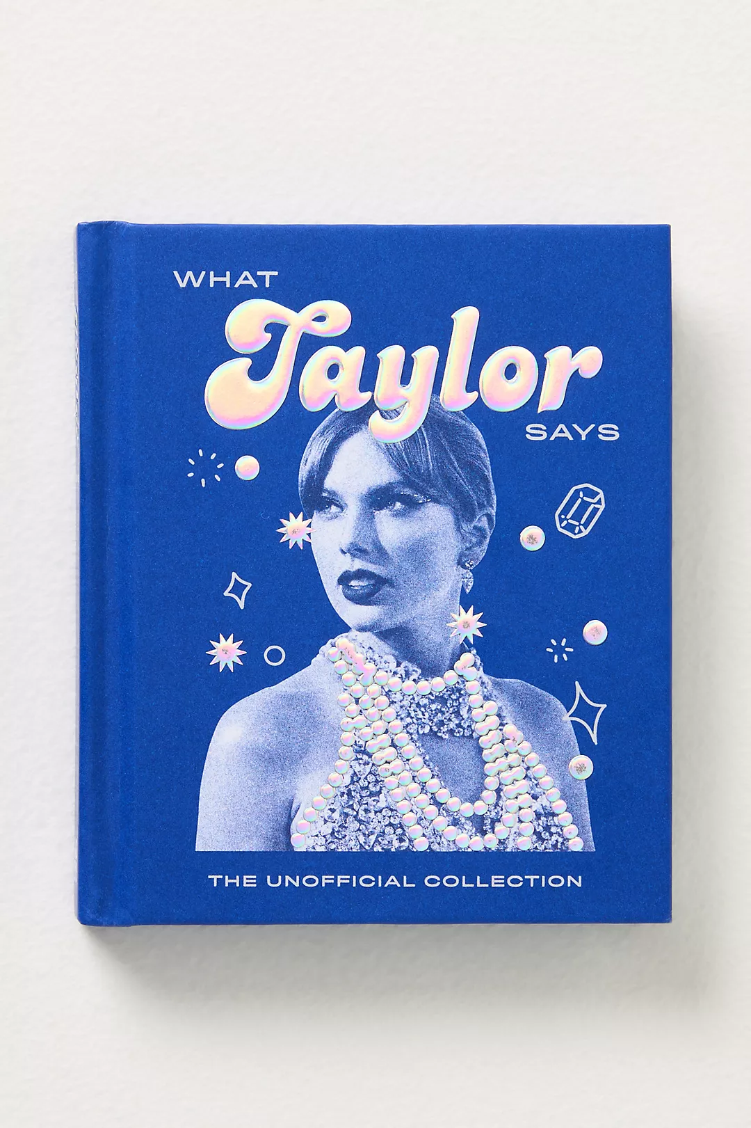 What Celebrities Say Hardcover Book: The Unofficial Collection