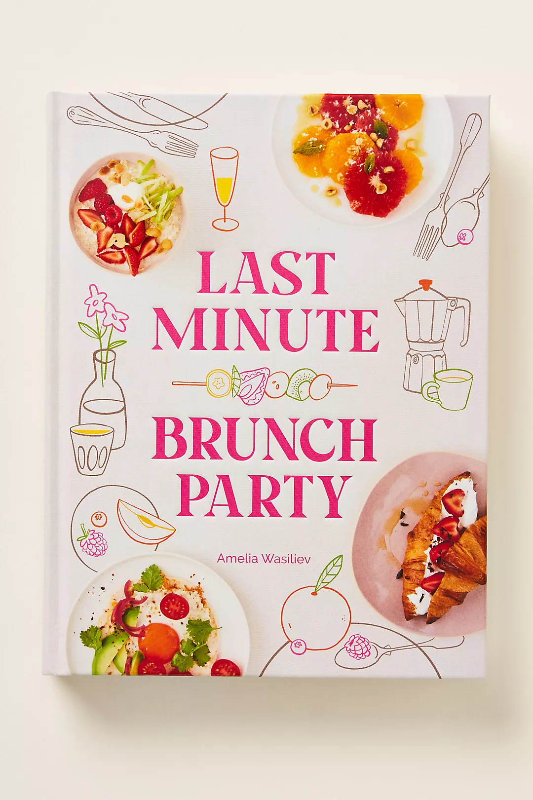 Last Minute Brunch Party Hardcover Cookbook