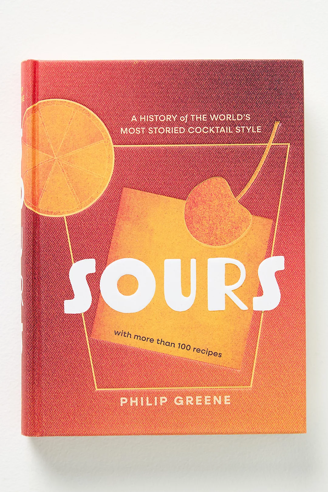 Sours: A History of the World’s Most Storied Cocktail Style