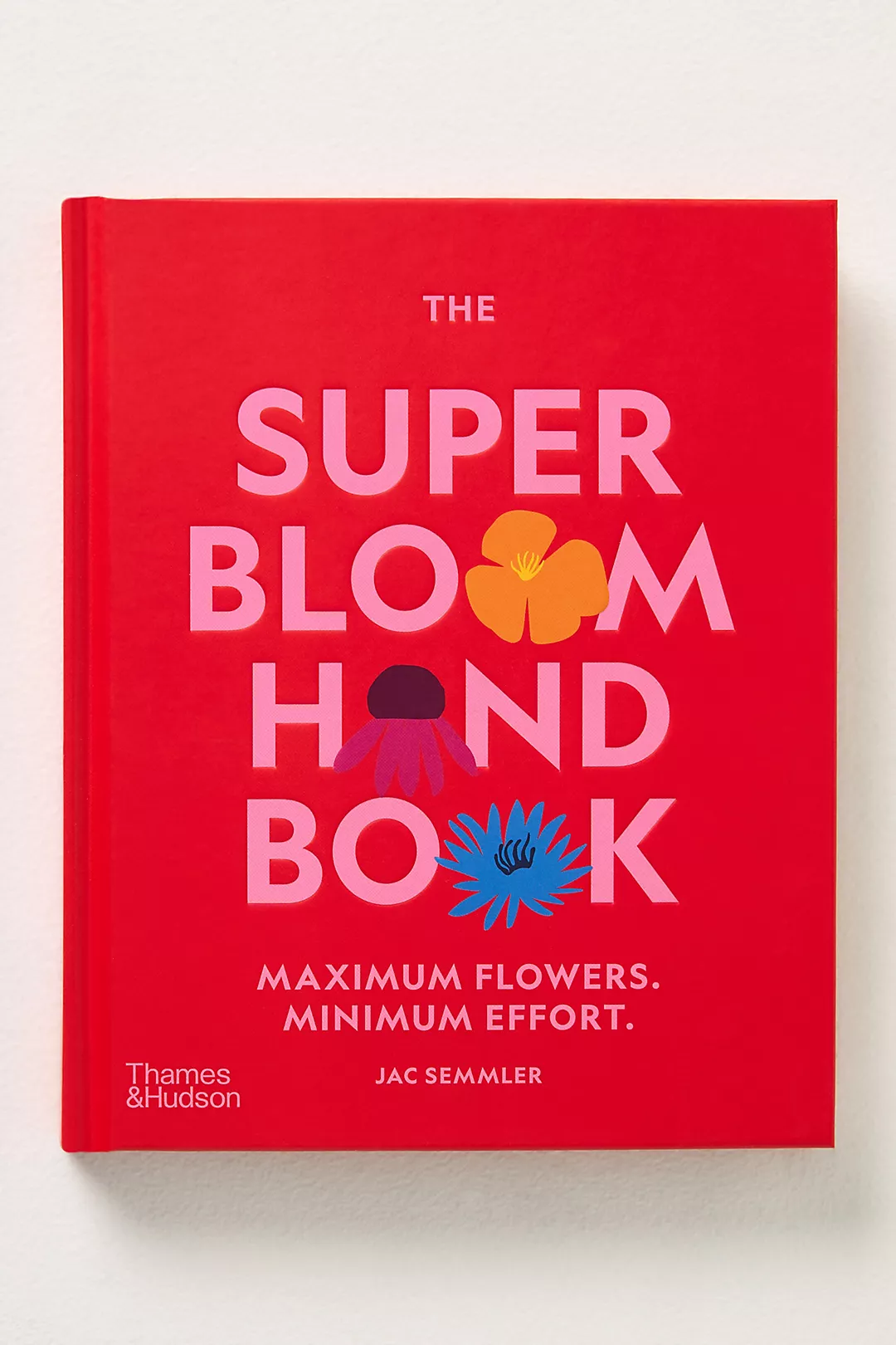 Super Bloom Field Guide Hardcover Book